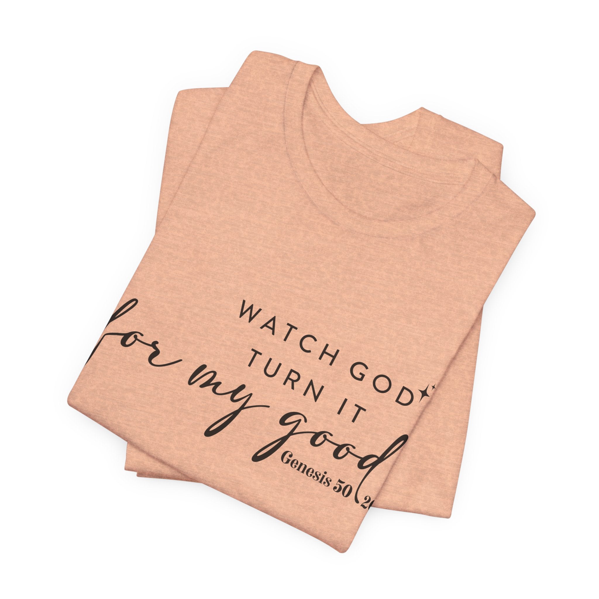 Faith T‑Shirt — "Watch God Turn It For My Good" Scripture Tee (Genesis 50:20)