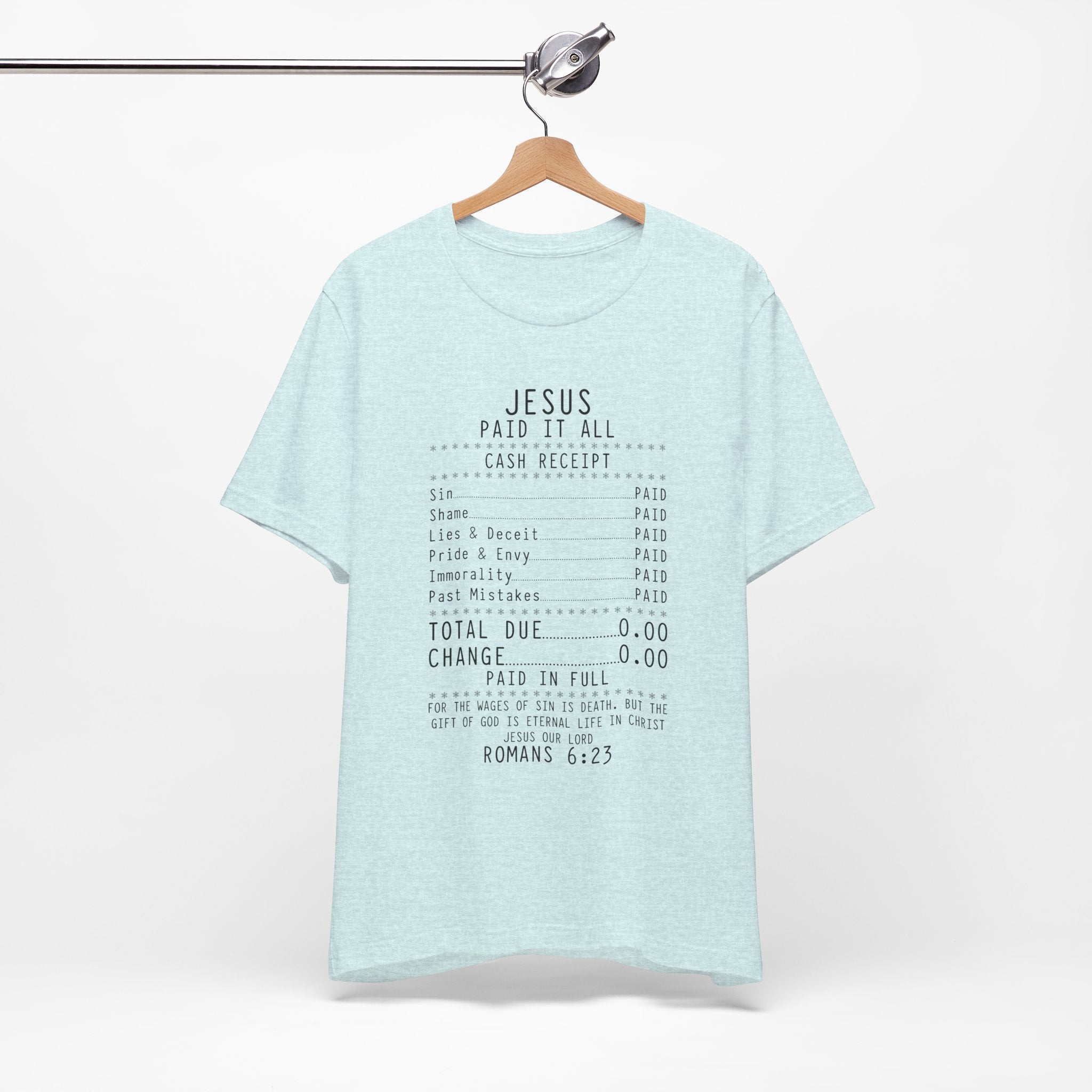 Christian T-Shirt — "Jesus Paid It All" Receipt Design (Romans 6:23)
