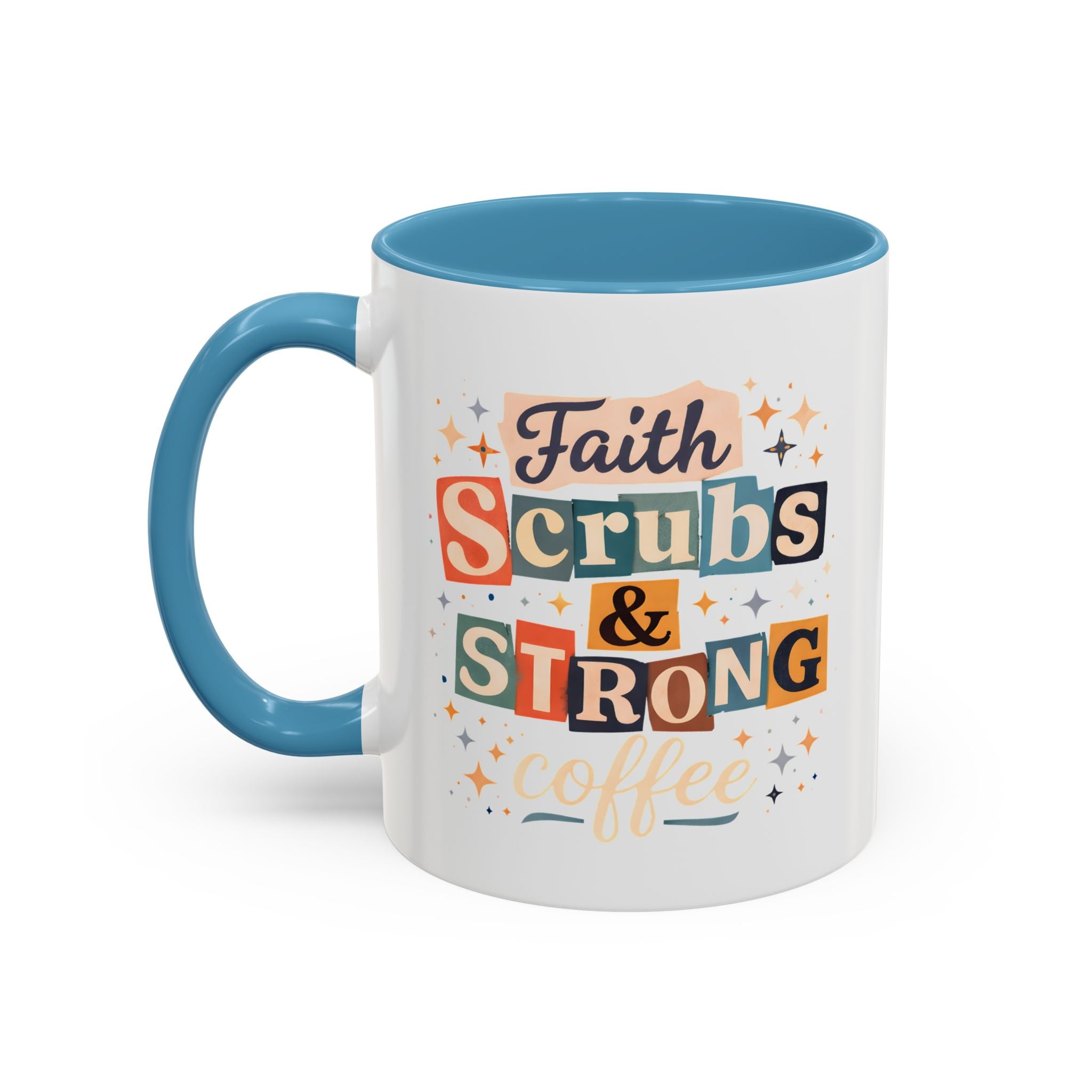 Faith Scrubs & Strong Coffee Accent Mug — Nurse/Healthcare Worker Gift (11oz, 15oz)