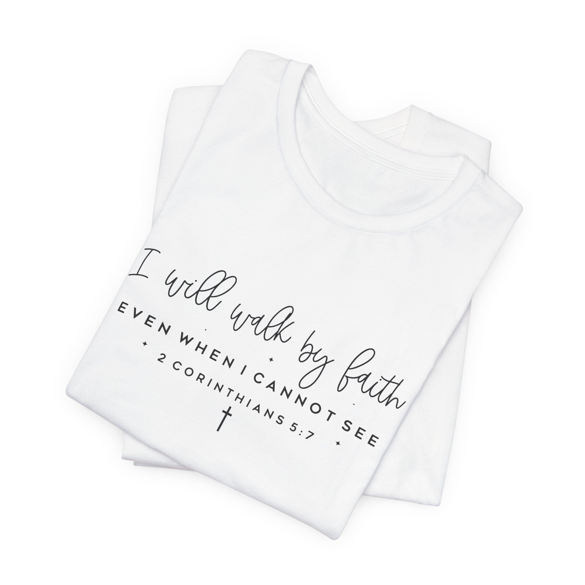 Faith Script Tee — "I Will Walk By Faith" 2 Corinthians Christian T-Shirt