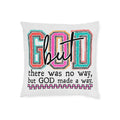 Inspirational God Made A Way Square Pillow — Christian Faith Decorative Throw Pillow