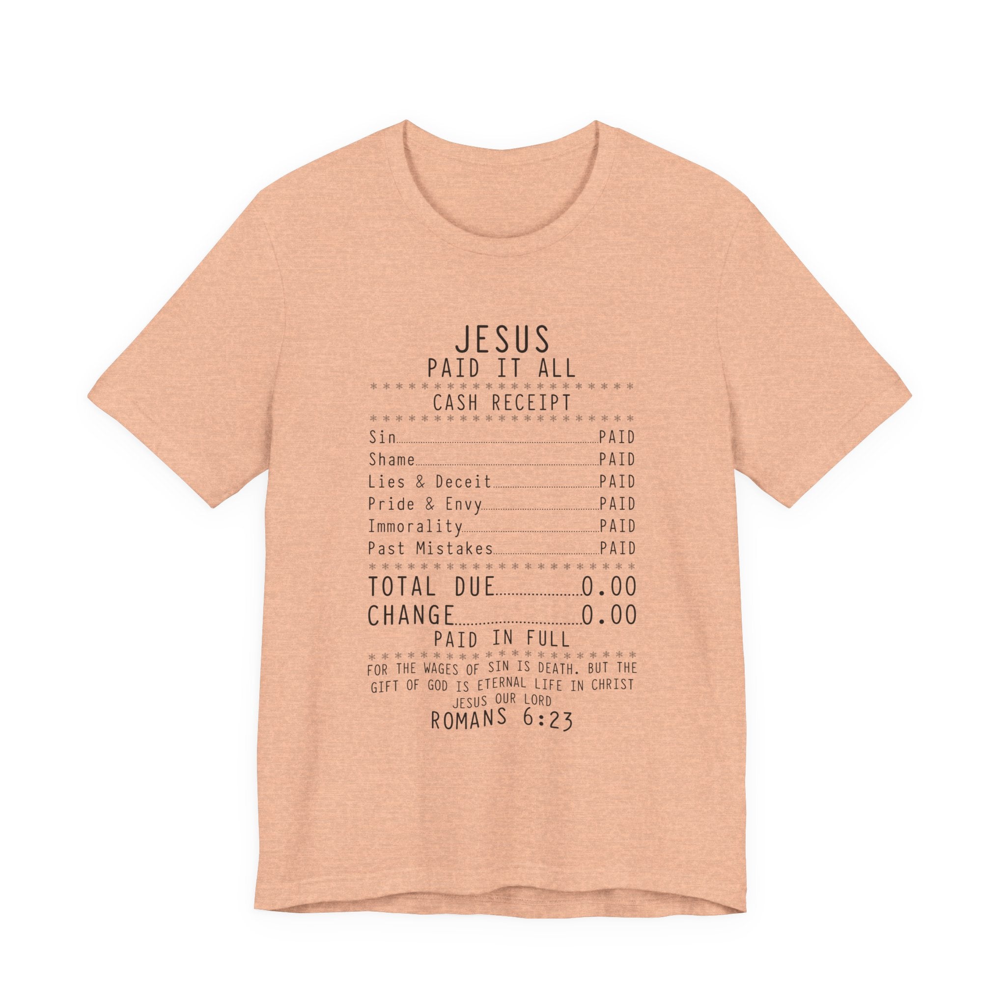 Christian T-Shirt — "Jesus Paid It All" Receipt Design (Romans 6:23)