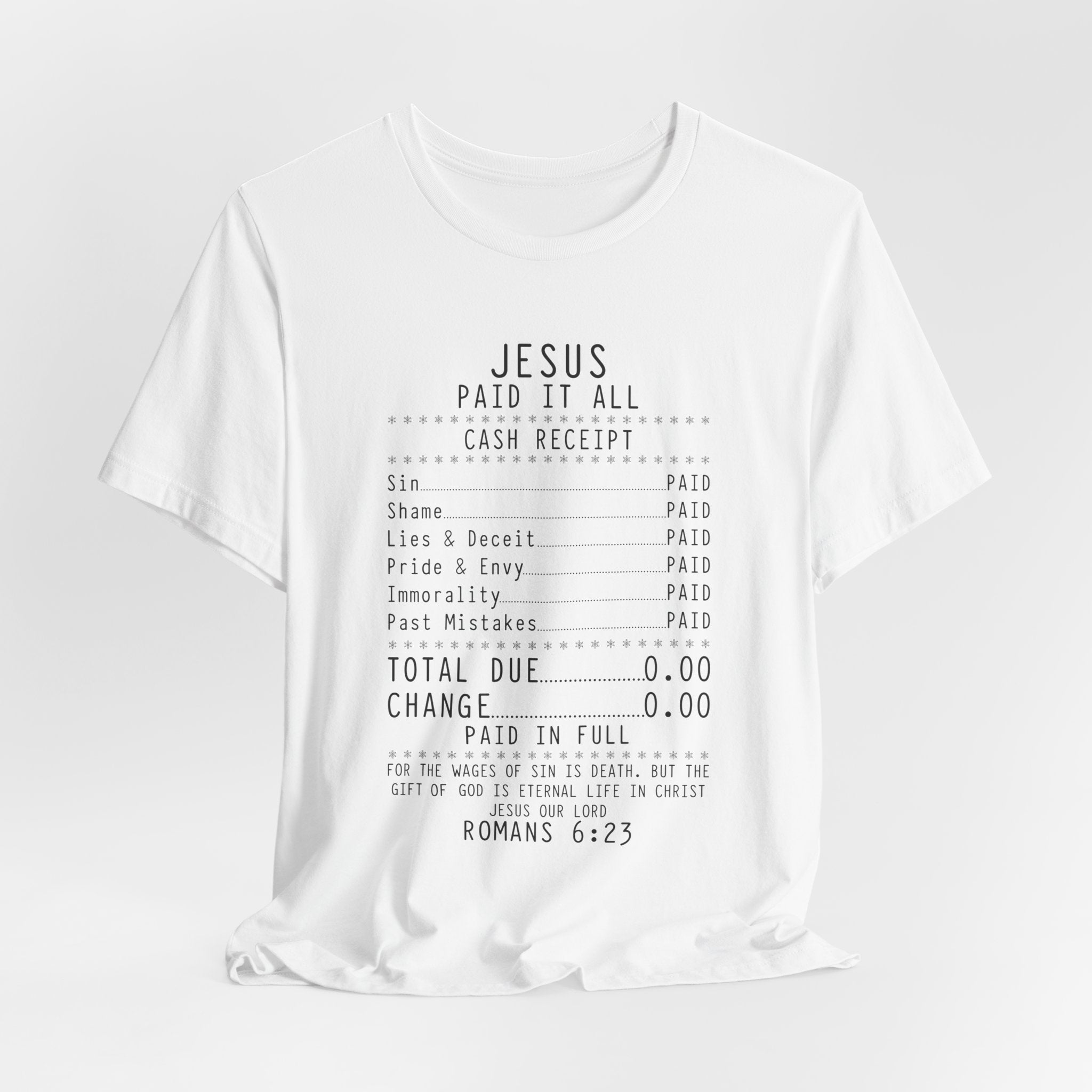 Christian T-Shirt — "Jesus Paid It All" Receipt Design (Romans 6:23)