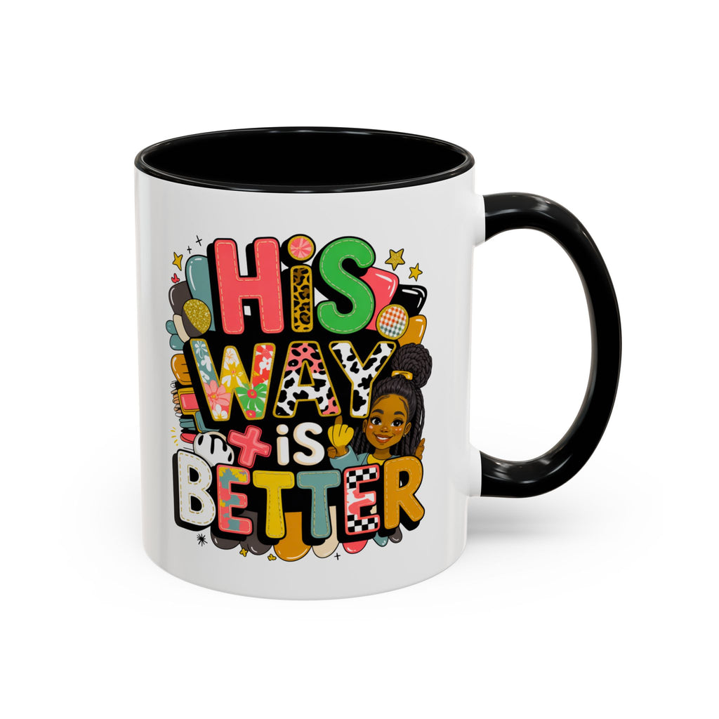 Accent Coffee Mug — "Her Way Is Better" Colorful Empowerment Design