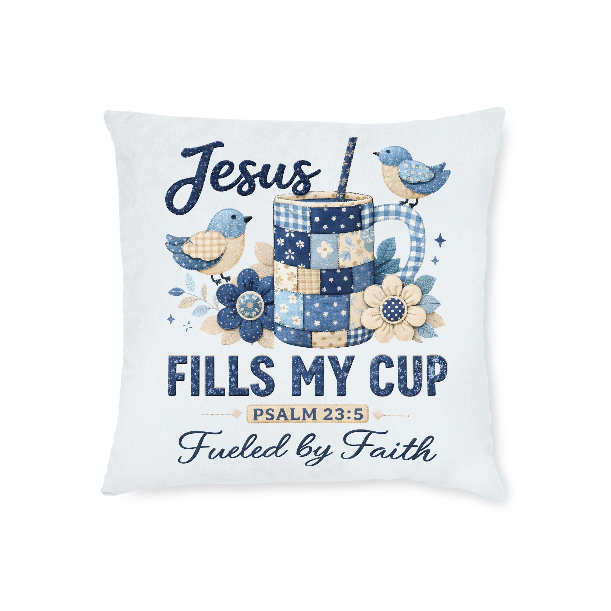 Square Pillow — "Jesus Fills My Cup" Decorative Faith Throw Pillow (Psalm 23:5)