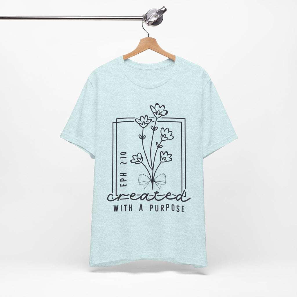 Created With a Purpose Floral Tee — Women’s Inspirational Bible Verse Shirt (Eph 2:10)