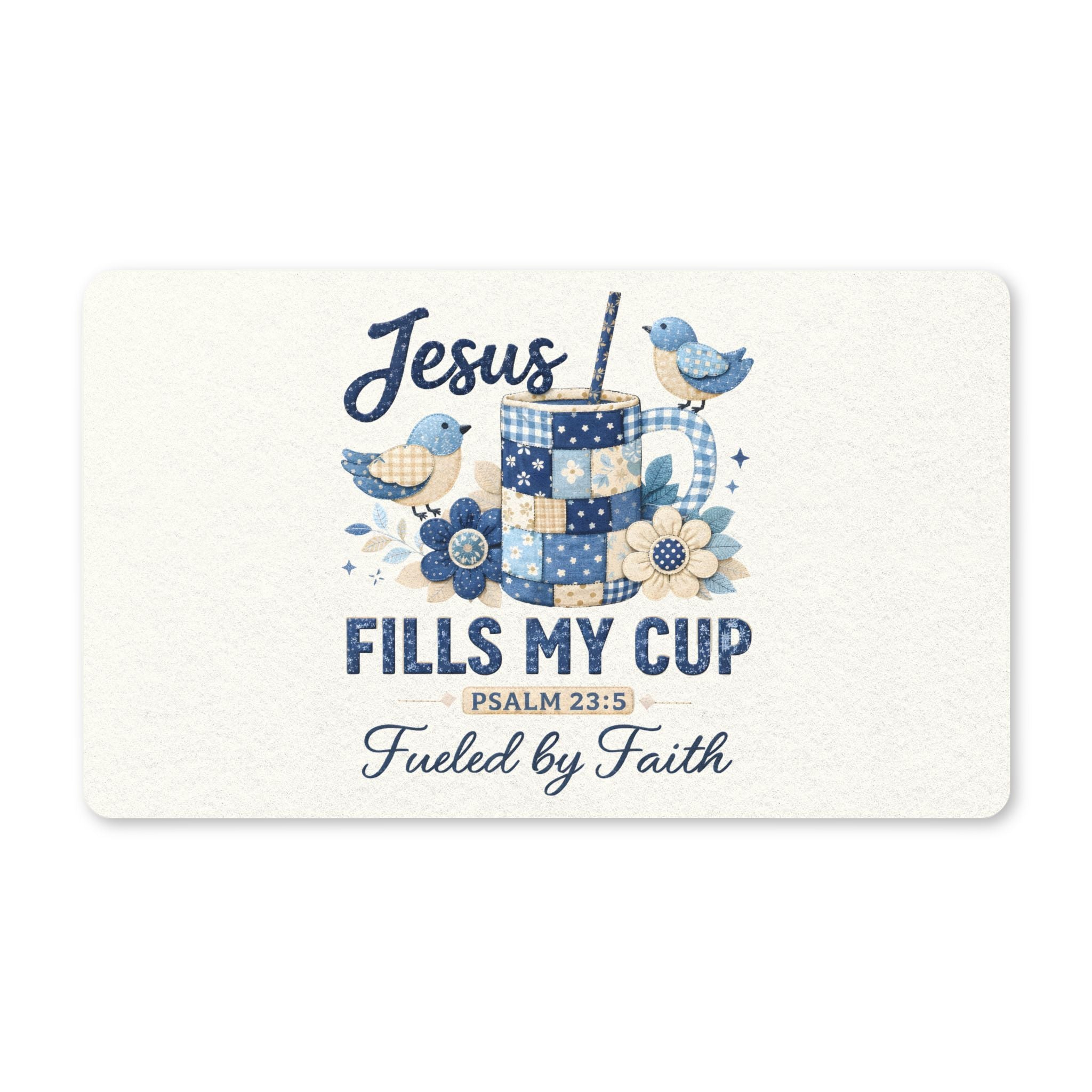 Jesus Fills My Cup Doormat – Psalm 23:5 Faith-Inspired Welcome Mat