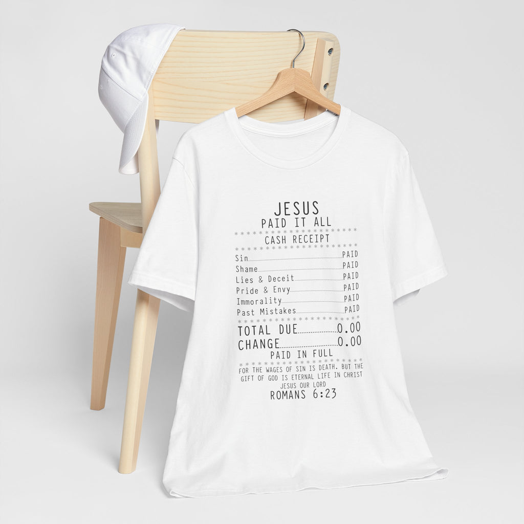 Christian T-Shirt — "Jesus Paid It All" Receipt Design (Romans 6:23)