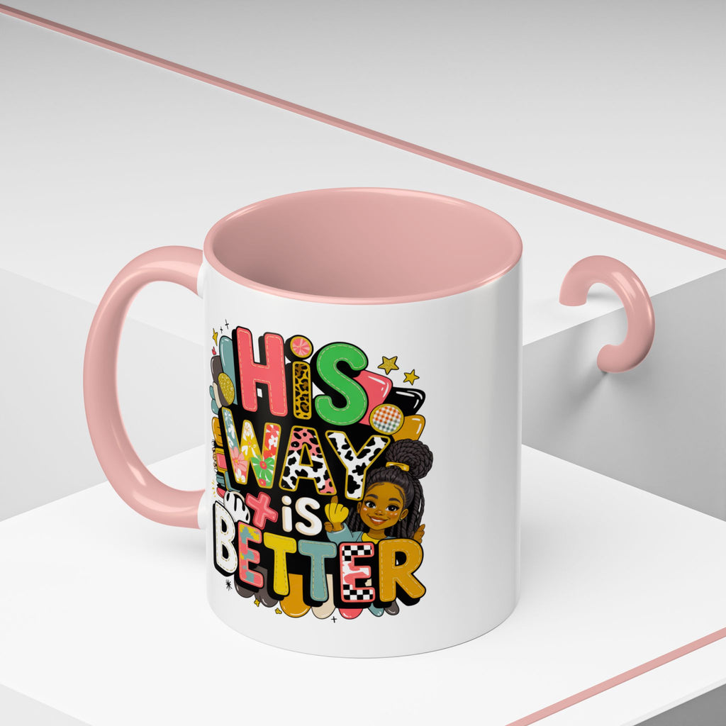 Accent Coffee Mug — "Her Way Is Better" Colorful Empowerment Design